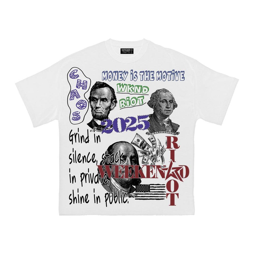 WKND RIOT MONEY IS THE MOTIVE TEE - WHITE