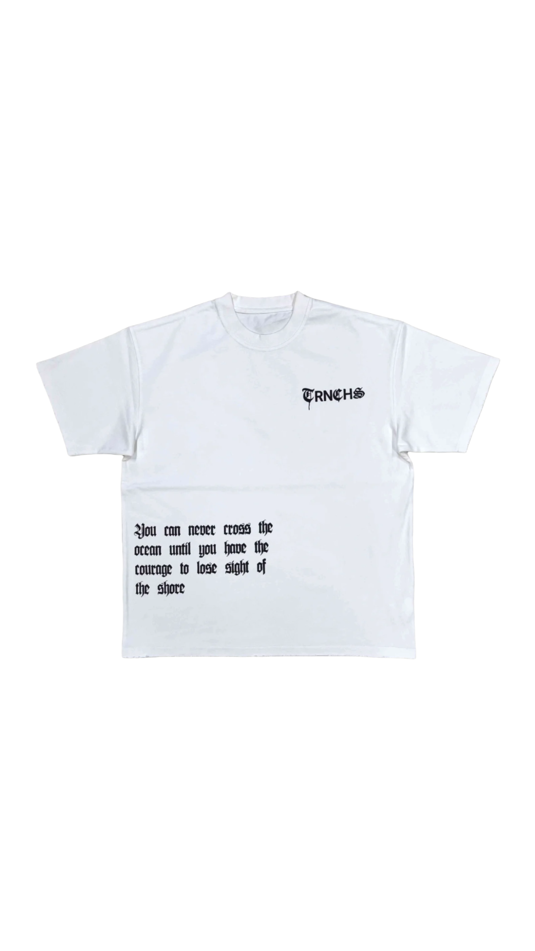 TRNCHS "COURAGE" WHITE TEE